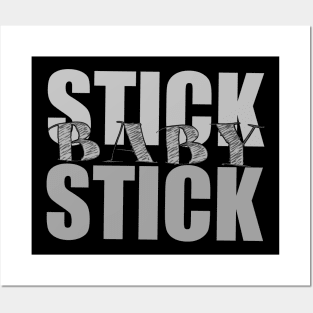 Stick baby Stick Posters and Art